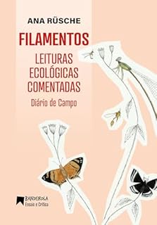 Livro FILAMENTOS: Leituras Ecológicas Comentadas - Diário de Campo (Bandeirola Ensaio e Crítica)