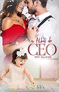 A FILHA DO CEO: (Volume único)