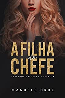 A filha do chefe - Segredos obscuros (Livro 4)