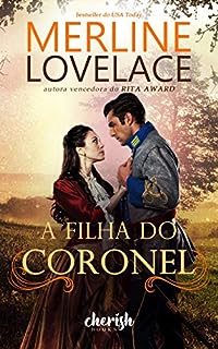 A Filha do Coronel (Os Garretys de Wyoming Livro 2)