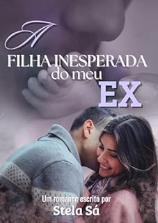 Livro A Filha Inesperada do meu Ex
