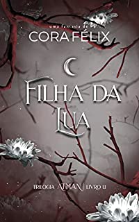 Livro Filha da Lua: Trilogia Atman - 1.1