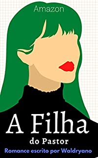Livro A Filha do Pastor: Romance Cristão