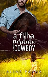 Livro A FILHA PERDIDA DO COWBOY