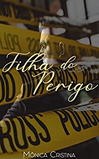 Livro Filha do Perigo