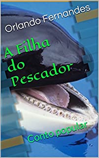 Livro A FILHA DO PESCADOR: Conto popular