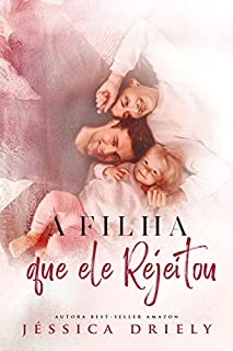 Livro A Filha Que Ele Rejeitou