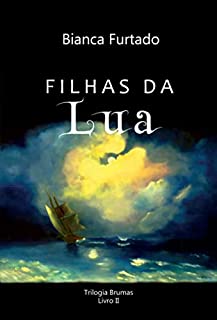 Filhas da Lua (Trilogia Brumas Livro 2)