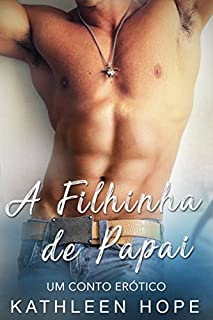 Livro A Filhinha de Papai: Um Conto Erótico