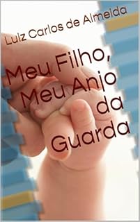 Livro Meu Filho, Meu Anjo da Guarda