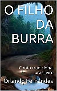 O FILHO DA BURRA: Conto tradicional brasileiro