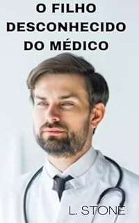 Livro O filho desconhecido do médico - Leituras rápidas