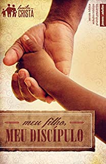 Livro Meu Filho, Meu Discípulo (Família Cristã)