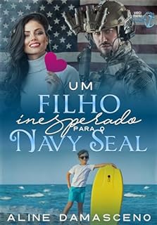 Livro Um filho inesperado para o Navy Seal (Virei papai)