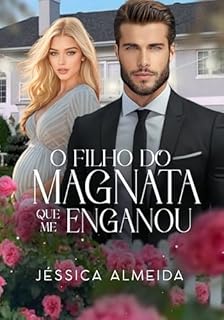 Livro O FILHO DO MAGNATA QUE ME ENGANOU