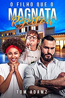 Livro O Filho Que O Magnata Rejeitou