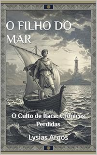 O Filho do Mar - Livro 3: O Culto de Ítaca: Crônicas Perdidas