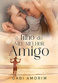 O filho do meu melhor amigo
