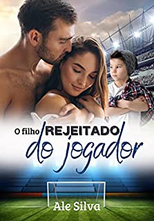 Livro O filho rejeitado do jogador