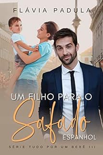 Livro Um Filho para o Safado Espanhol: Série Tudo por um Bebê