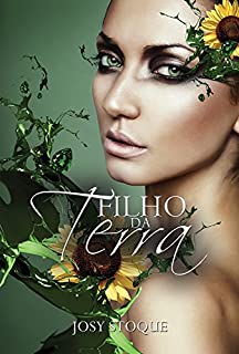 Livro Filho da Terra: A sensibilidade fere (Saga Os Qu4tro Elementos Livro 2)