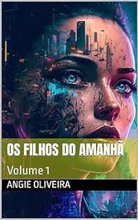 Livro Os Filhos do Amanhã (Romance Lésbico) : Volume 1