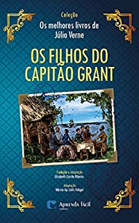 Livro Os Filhos do Capitão Grant (Coleção "Os Melhores Livros de Júlio Verne")