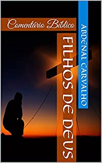 Filhos de Deus: Comentário Bíblico (Conceitos Bíblicos Livro 3)