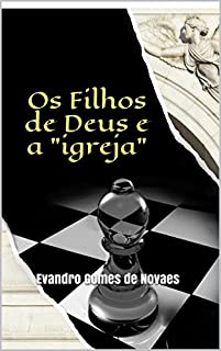 Livro Os Filhos de Deus e a "igreja"