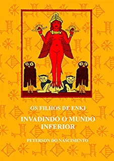 Livro Os Filhos de Enki: Invadindo o Mundo Inferior