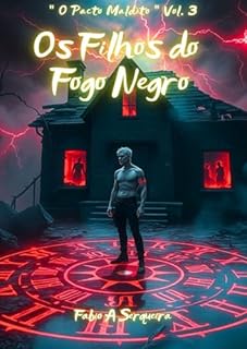 Livro Os Filhos do Fogo Negro (O Pacto Maldito Livro 3)
