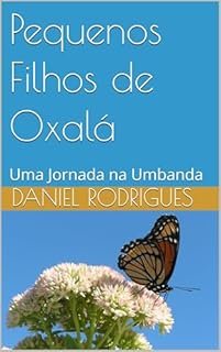Livro Pequenos Filhos de Oxalá: Uma Jornada na Umbanda
