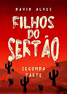 Livro Filhos do Sertão - Segunda Parte
