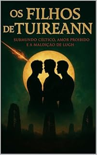 Livro Os Filhos de Tuireann: Submundo Céltico, Amor Proibido e a Maldição de Lugh (freak)