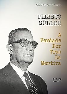 Livro Filinto Müller: A verdade por trás da mentira