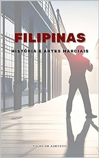 Livro Filipinas: História e Artes Marciais