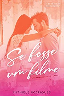 Livro Se fosse um filme (Amores imperfeitos Livro 2)