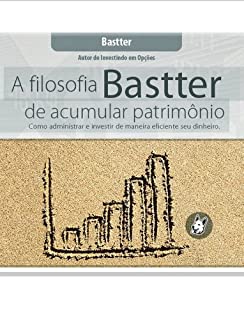 Livro A Filosofia Bastter de Acumular Patrimônio