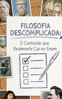 FILOSOFIA DESCOMPLICADA: O Conteúdo que Realmente Cai no Enem (Humanas Sem Rodeios)