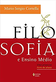 Livro Filosofia e ensino médio: Uma proposta - Livro do aluno