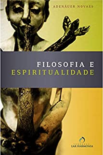Livro Filosofia e Espiritualidade: Uma abordagem psicológica