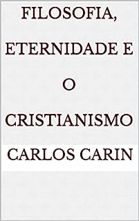 Livro Filosofia, Eternidade e o Cristianismo