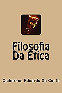 Livro FILOSOFIA DA ÉTICA