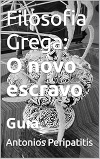 Livro Filosofia Grega: O novo escravo: Guia