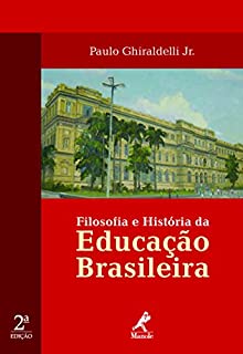 Filosofia e História da Educação Brasileira