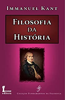 Livro FILOSOFIA DA HISTÓRIA : - TEXTOS EXTRAÍDOS DAS OBRAS COMPLETAS DE KANT (IMMANUEL KANTS WERK)