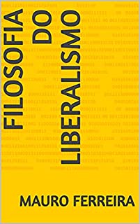 Livro FILOSOFIA DO LIBERALISMO