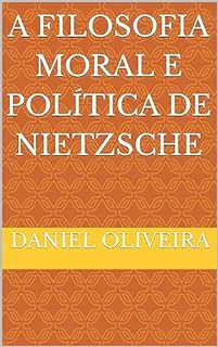 Livro A Filosofia Moral e Política de Nietzsche