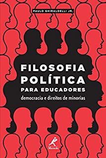 Filosofia política para educadores: Democracia e direitos de minorias