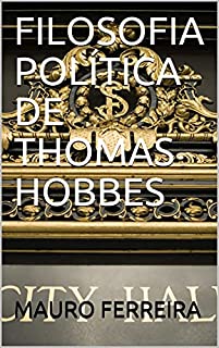 Livro FILOSOFIA POLÍTICA DE THOMAS HOBBES